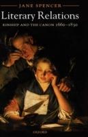 Literary Relations: Kinship and the Canon 1660-1830 - Jane Spencer - cover