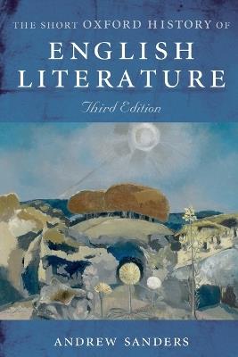 Short Oxford History of English Literature - Andrew Sanders - cover