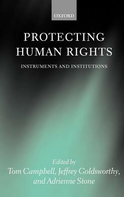 Protecting Human Rights: Instruments and Institutions - cover