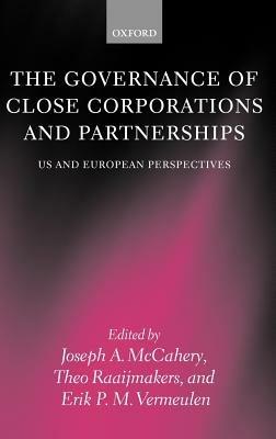 The Governance of Close Corporations and Partnerships: US and European Perspectives - cover