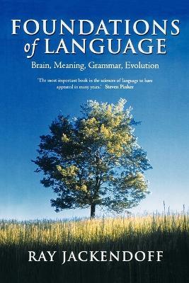 Foundations of Language: Brain, Meaning, Grammar, Evolution - Ray Jackendoff - cover