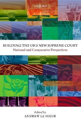 Building the UK's New Supreme Court: National and Comparative Perspectives - cover