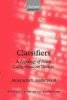Classifiers: A Typology of Noun Categorization Devices - Alexandra Y. Aikhenvald - cover
