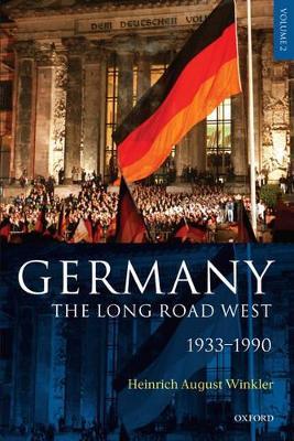 Germany: The Long Road West: Volume 2: 1933-1990 - Heinrich August Winkler - cover