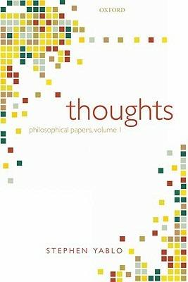Thoughts: Papers on Mind, Meaning, and Modality - Stephen Yablo - cover