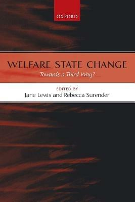 Welfare State Change: Towards a Third Way? - cover