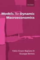 Models for Dynamic Macroeconomics - Fabio-Cesare Bagliano,Giuseppe Bertola - cover