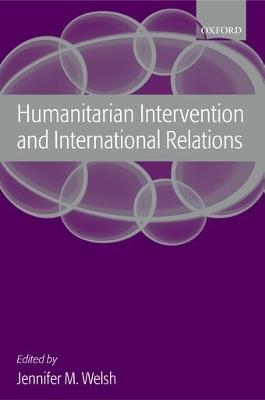 Humanitarian Intervention and International Relations - cover