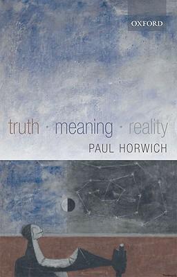 Truth — Meaning — Reality - Paul Horwich - cover