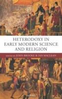 Heterodoxy in Early Modern Science and Religion - cover