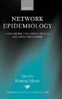 Network Epidemiology: A Handbook for Survey Design and Data Collection - cover