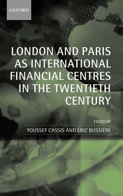 London and Paris as International Financial Centres in the Twentieth Century - cover