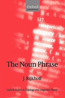 The Noun Phrase - Jan Rijkhoff - cover