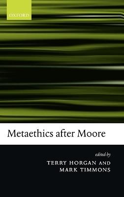 Metaethics after Moore - cover