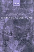 The Syntax of Old Norse: With a survey of the inflectional morphology and a complete bibliography - Jan Terje Faarlund - cover