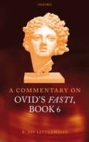 A Commentary on Ovid's Fasti, Book 6 - R. Joy Littlewood - cover