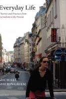 Everyday Life: Theories and Practices from Surrealism to the Present - Michael Sheringham - cover