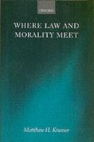 Where Law and Morality Meet - Matthew H. Kramer - cover