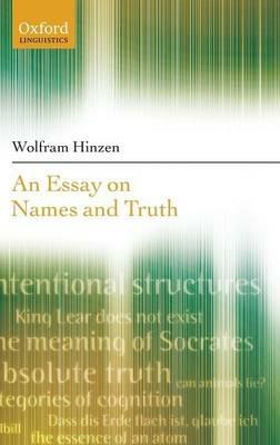 An Essay on Names and Truth - Wolfram Hinzen - cover