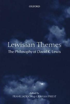 Lewisian Themes: The Philosophy of David K. Lewis - cover