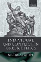 Individual and Conflict in Greek Ethics - Nicholas White - cover