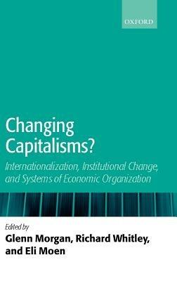Changing Capitalisms?: Internationalization, Institutional Change, and Systems of Economic Organization - cover