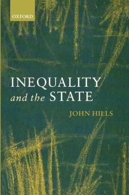 Inequality and the State - John Hills - cover