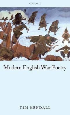 Modern English War Poetry - Tim Kendall - cover