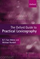 The Oxford Guide to Practical Lexicography - B. T. Sue Atkins,Michael Rundell - cover