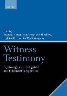 Witness Testimony: Psychological, Investigative and Evidential Perspectives - cover