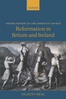 Reformation in Britain and Ireland - Felicity Heal - cover