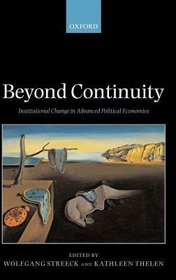 Beyond Continuity: Institutional Change in Advanced Political Economies - cover
