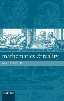 Mathematics and Reality - Mary Leng - cover