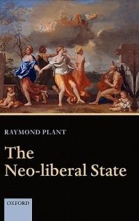 The Neo-liberal State - Raymond Plant - cover
