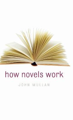 How Novels Work - John Mullan - cover