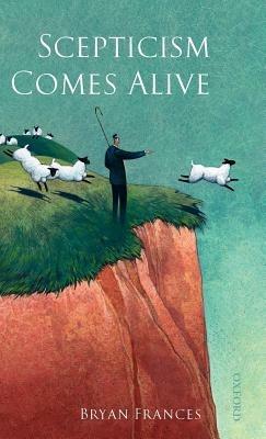 Scepticism Comes Alive - Bryan Frances - cover