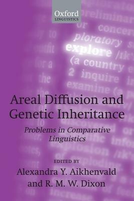 Areal Diffusion and Genetic Inheritance: Problems in Comparative Linguistics - cover