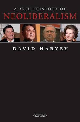 A Brief History of Neoliberalism - David Harvey - cover