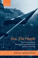 You, The People: The United Nations, Transitional Administration, and State-Building - Simon Chesterman - cover