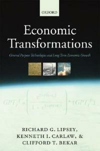 Economic Transformations: General Purpose Technologies and Long-Term Economic Growth - Richard G. Lipsey,Kenneth I. Carlaw,Clifford T. Bekar - cover