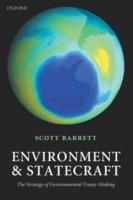 Environment and Statecraft: The Strategy of Environmental Treaty-Making - Scott Barrett - cover