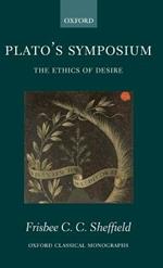 Plato's Symposium: The Ethics of Desire