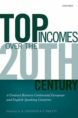 Top Incomes Over the Twentieth Century: A Contrast Between Continental European and English-Speaking Countries - cover