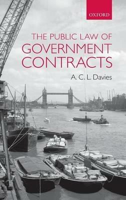 The Public Law of Government Contracts - A.C.L. Davies - cover