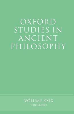 Oxford Studies in Ancient Philosophy XXIX: Winter 2005 - cover