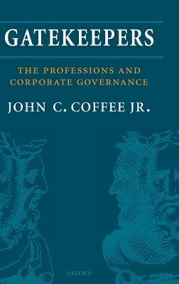 Gatekeepers: The Professions and Corporate Governance - John C. Coffee Jr. - cover