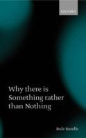 Why there is Something rather than Nothing - Bede Rundle - cover