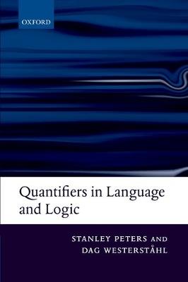 Quantifiers in Language and Logic - Stanley Peters,Dag Westerståhl - cover