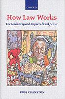 How Law Works: The Machinery and Impact of Civil Justice - Ross Cranston - cover