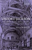 Oxford Jackson: Architecture, Education, Status, and Style 1835-1924